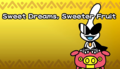 "Sweet Dreams, Sweeter Fruit" (Orbulon)
